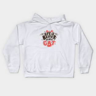 Life is better with a cat Kids Hoodie